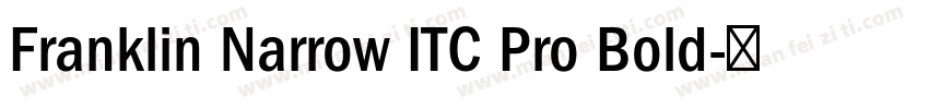 Franklin Narrow ITC Pro Bold字体转换